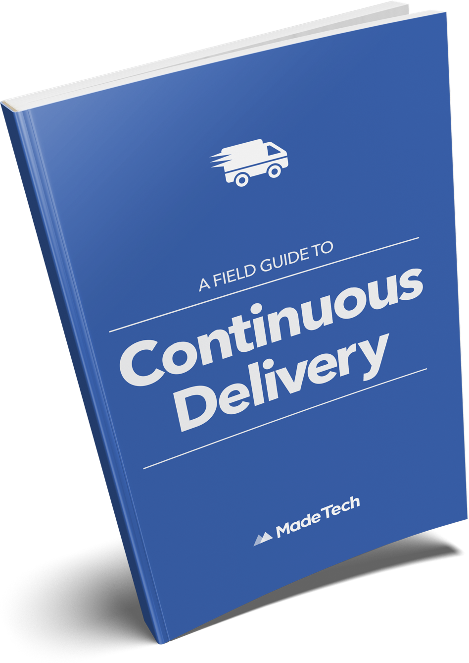 A Field Guide To Continuous Delivery